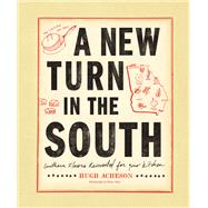 A New Turn in the South Southern Flavors Reinvented for Your Kitchen: A Cookbook by Acheson, Hugh; Downs, Bertis; Allen, Rinne, 9780307719553