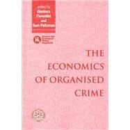 The Economics of Organised Crime by Edited by Gianluca Fiorentini , Sam Peltzman, 9780521629553