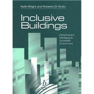 Inclusive Buildings, CD-ROM Designing and Managing an Accessible Environmnent by Bright, Keith; Di Giulio, Roberto, 9780632059553