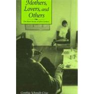 Mothers, Lovers, and Others: The Short Stories of Julio Cortazar by Schmidt-Cruz, Cynthia, 9780791459553