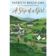 A Slip of a Girl by Giff, Patricia Reilly, 9780823439553