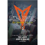 Frantic by LaHaye, Tim F.; Jenkins, Jerry B.; Fabry, Chris (CON), 9781414399553