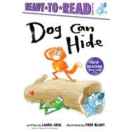 Dog Can Hide Ready-to-Read Ready-to-Go! by Gehl, Laura; Blunt, Fred, 9781534499553