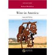 Wine in America Law and Policy [Connected eBook] by Mendelson, Richard P., 9781543859553