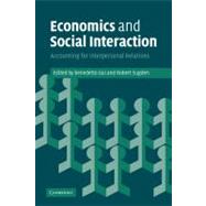 Economics and Social Interaction: Accounting for Interpersonal Relations by Edited by Benedetto Gui , Robert Sugden, 9780521169554