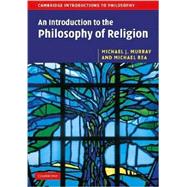An Introduction to the Philosophy of Religion by Michael J. Murray , Michael C. Rea, 9780521619554