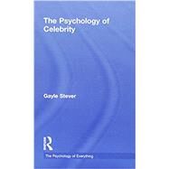 The Psychology of Celebrity by Stever,Gayle, 9780815369554