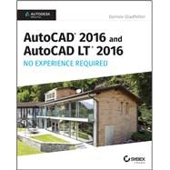 AutoCAD 2016 and AutoCAD LT 2016 No Experience Required Autodesk Official Press by Gladfelter, Donnie, 9781119059554
