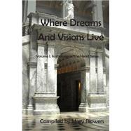 Where Dreams and Visions Live by Blowers, Mary, 9781503179554