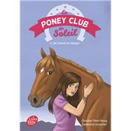 Le poney Club du soleil - Tome 5 - Un cheval en danger by Christine Fret-Fleury; Genevive Lecourtier, 9782013239554