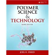 Polymer Science and Technology by Fried, Joel R., 9780137039555