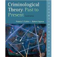 Criminological Theory: Past to Present Essential Readings by Cullen, Francis T.; Agnew, Robert, 9780195389555
