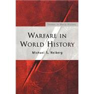 Warfare in World History by Neiberg; Michael S., 9780415229555