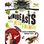 Minibeasts With Jess French by French, Jess, 9781472939555