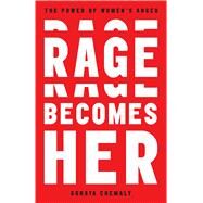 Rage Becomes Her by Chemaly, Soraya, 9781501189555