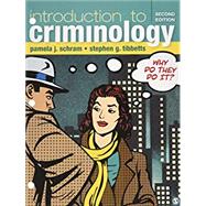 BUNDLE: Schram, Introduction to Criminology 2e Loose-Leaf + Schram, Introduction to Criminology 2e IEB by Schram, Pamela J.; Tibbetts, Stephen G., 9781506379555