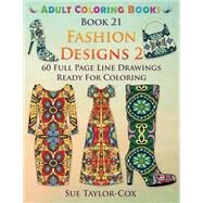 Fashion Designs by Taylor-cox, Sue; Publishing, W. M. C., 9781523279555