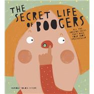 The Secret Life of Boogers by Sisteré, Mariona Tolosa, 9781728209555