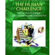 The Human Challenge Managing Yourself and Others in Organizations by Tucker, Mary L.; McCarthy, Anne M.; Benton, Douglas A., 9780130859556
