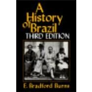 A History of Brazil by Burns, E. Bradford, 9780231079556