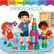 Getting Ready for Preschool by Ahiyya, Vera, 9780593809556
