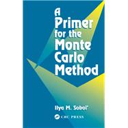A Primer for the Monte Carlo Method by Sobol,Ilya M., 9781138469556