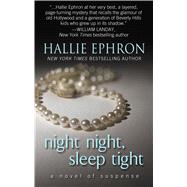 Night Night, Sleep Tight by Ephron, Hallie, 9781410479556
