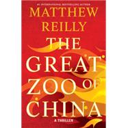 The Great Zoo of China by Reilly, Matthew, 9781476749556