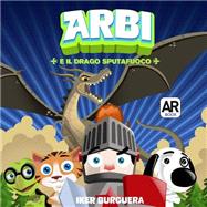 Arbi E Il Drago Sputafuoco by Burguera, Iker, 9781508589556