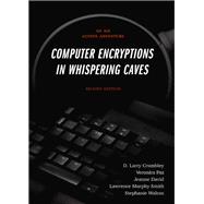 Computer Encryptions in Whispering Caves by Crumbley, D. Larry; Paz, Veronica; David, Jeanne; Smith, Lawrence Murphy; Walton, Stephanie, 9781531019556