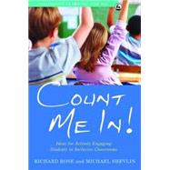 Count Me In!: Ideas for Actively Engaging Students in Inclusive Classrooms by Rose, Richard; Shevlin, Michael; Cooper, Paul, 9781843109556