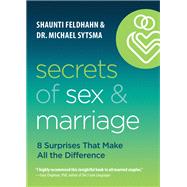 Secrets of Sex and Marriage by Shaunti Feldhahn; Dr. Michael Sytsma, 9780764239557