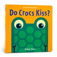 Do Crocs Kiss? by Yoon, Salina, 9781402789557