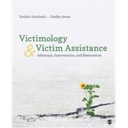 Victimology and Victim Assistance by Takahashi, Yoshiko; James, Chadley, 9781506359557