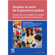Douleur et soins de la personne autiste by Louise Antunes, 9782294789557
