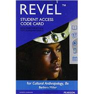 Revel for Cultural Anthropology -- Access Card by Miller, Barbara D., 9780134419558