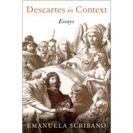 Descartes in Context Essays by Scribano, Emanuela, 9780197649558