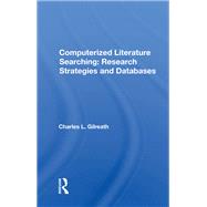 Computerized Literature Searching by Gilreath, Charles L., 9780367169558