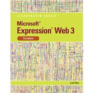 Microsoft Expression Web 3 Illustrated Complete by Riley, Julie, 9780538749558