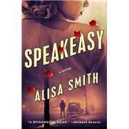 Speakeasy by Smith, Alisa, 9781250079558