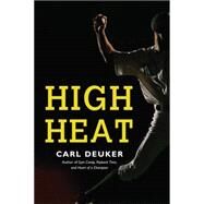High Heat by Deuker, Carl, 9780544439559