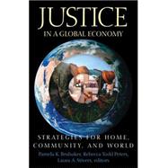Justice in a Global Economy: Strategies for Home, Community, and World by Brubaker, Pamela K., 9780664229559