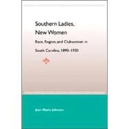 Southern Ladies, New Women by Johnson, Joan Marie, 9780813029559