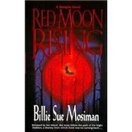 Red Moon Rising A Vampire Novel by Mosiman, Billie Sue, 9780886779559