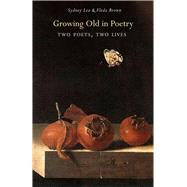 Growing Old in Poetry by Lea, Sydney; Brown, Fleda, 9780999499559