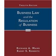 Business Law and the Regulation of Business by Mann, Richard; Roberts, Barry, 9781305509559