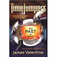 The Past Is Gone by Valentine, James, 9781416939559