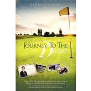 Journey to the Dance by Gilbert, Laura, 9781466299559