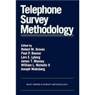 Telephone Survey Methodology by Groves, Robert M.; Biemer, Paul P.; Lyberg, Lars E.; Massey, James T.; Nicholls, William L.; Waksberg, Joseph, 9780471209560