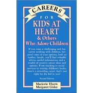 Careers for Kids at Heart & Others Who Adore Children by Eberts, Marjorie; Gisler, Margaret, 9780844229560